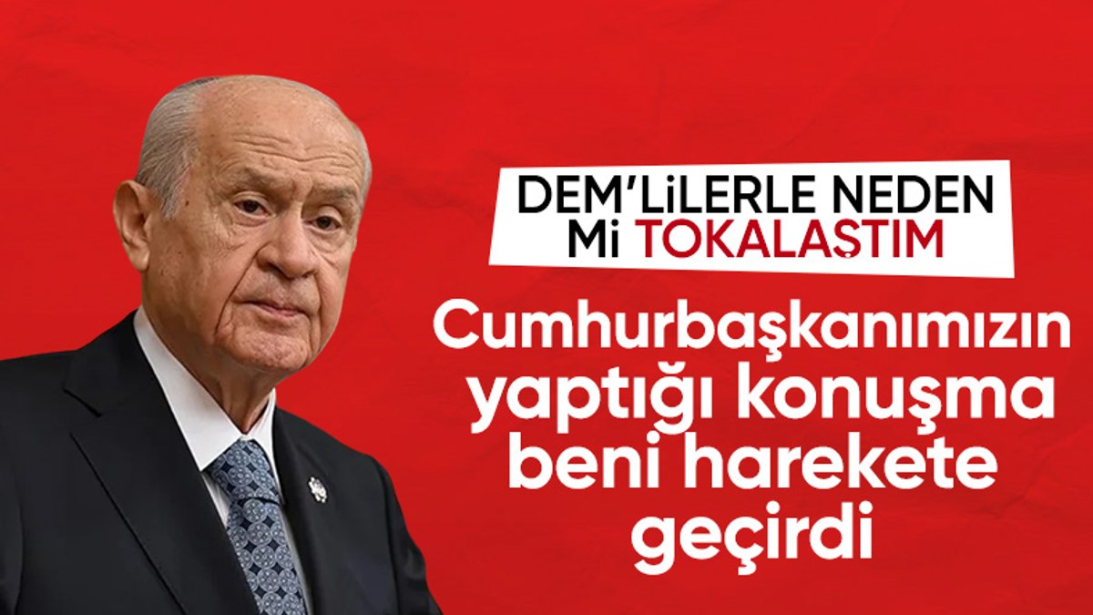 Devlet Bahçeli’den ‘DEM Parti’ açıklaması: Beni harekete geçiren Cumhurbaşkanımızın konuşması